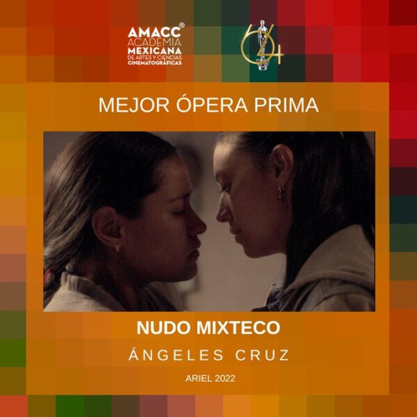 Nudo Mixteco ganadora en los premios Ariel 2022